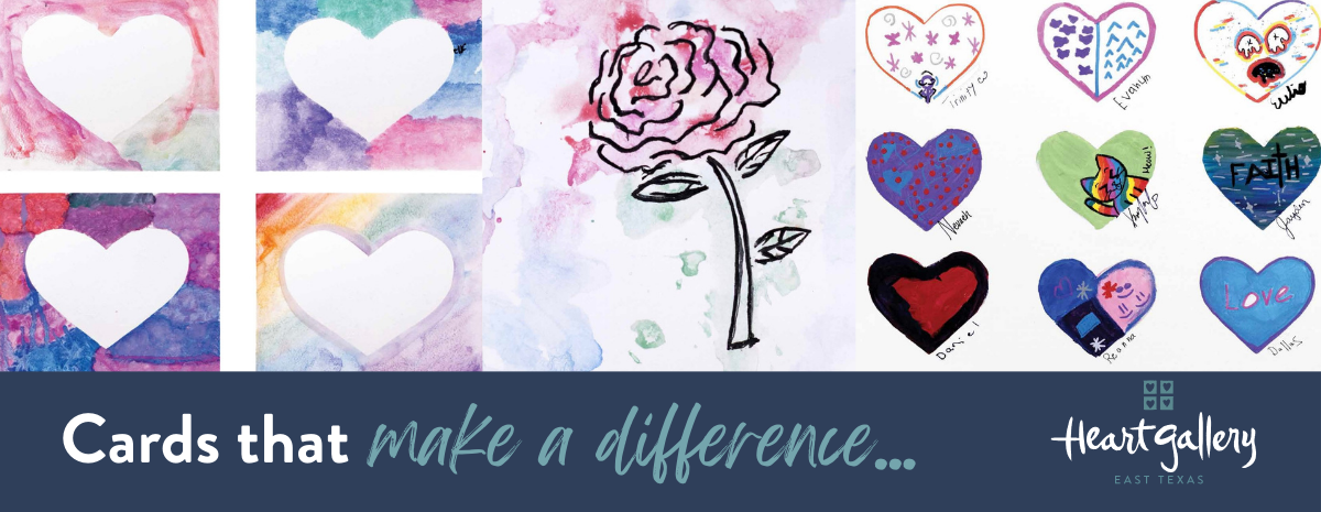 Heart Gallery East Texas - Hopeful Hearts Cards that Make a Difference